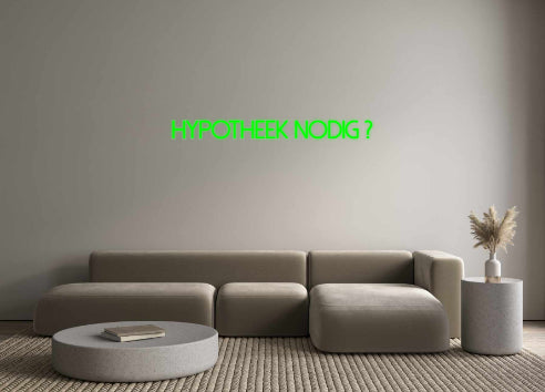 Your Neon Sign Hypotheek nod...
